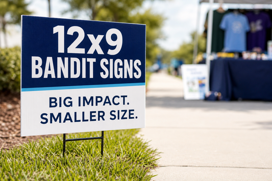 12x9 Bandit Signs: When Small Yard Signs Make More Sense