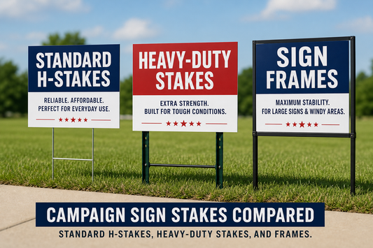 Campaign Sign Stakes Compared: Standard H-Stakes, Heavy-Duty Stakes, and Frames