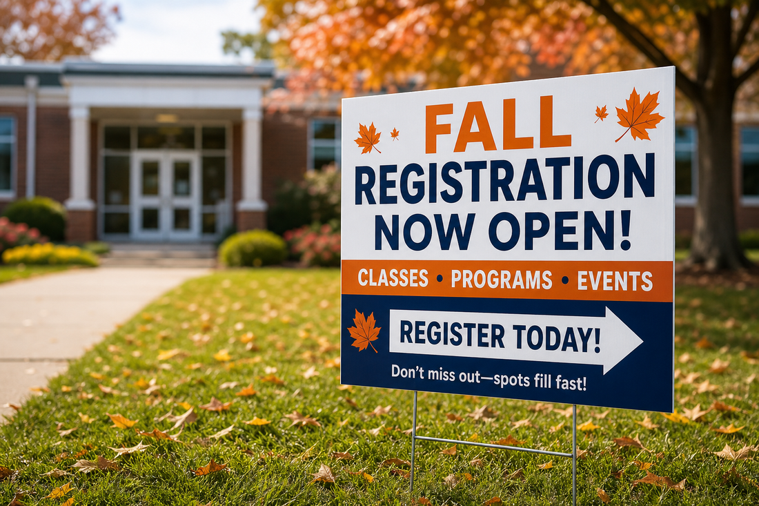 Which printer can make custom yard signs for a fall registration drive before September starts?